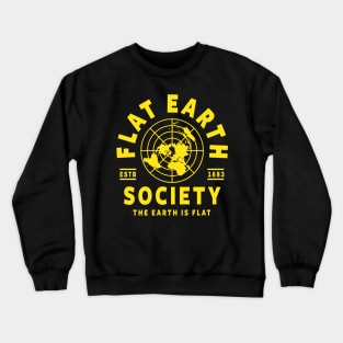 FLAT EARTH SHIRT, FLAT EARTH SOCIETY T-SHIRT, FLAT EARTHER Crewneck Sweatshirt
